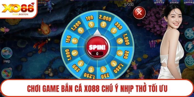 Chơi game bắn cá XO88 chú ý nhịp thở tối ưu