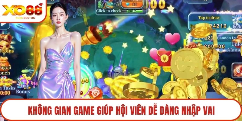 Không gian game giúp hội viên dễ dàng nhập vai