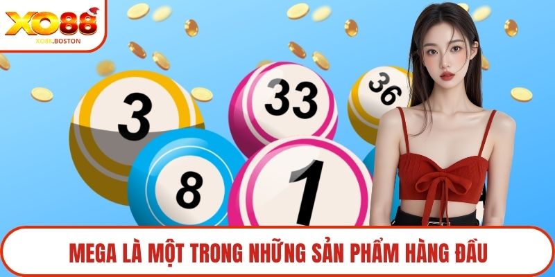 Mega là một trong những sản phẩm hàng đầu