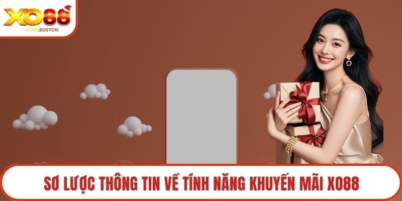 Sơ lược thông tin về tính năng khuyến mãi XO88